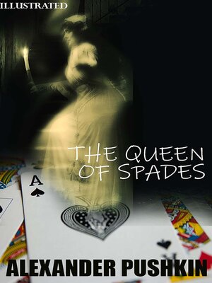 cover image of The Queen of Spades. Illustrated